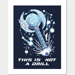 This Is Not A Drill Posters and Art